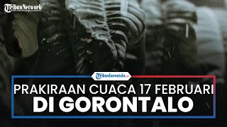 Pohuwato dan Gorontalo Hujan Lebat, Berikut Prakiraan Cuaca dari BMKG 17 Februari 2023