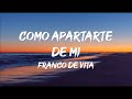 Franco de Vita - Como Apartarte De Mi (Letra)