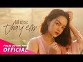 Tất Cả Sẽ Thay Em Phạm Quỳnh Anh Official Music Video