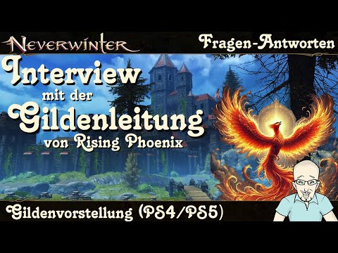 NEVERWINTER Gilde: Rising Phoenix - Interview mit der Gildenleitung - Talk Fragen PS4/PS5 deutsch