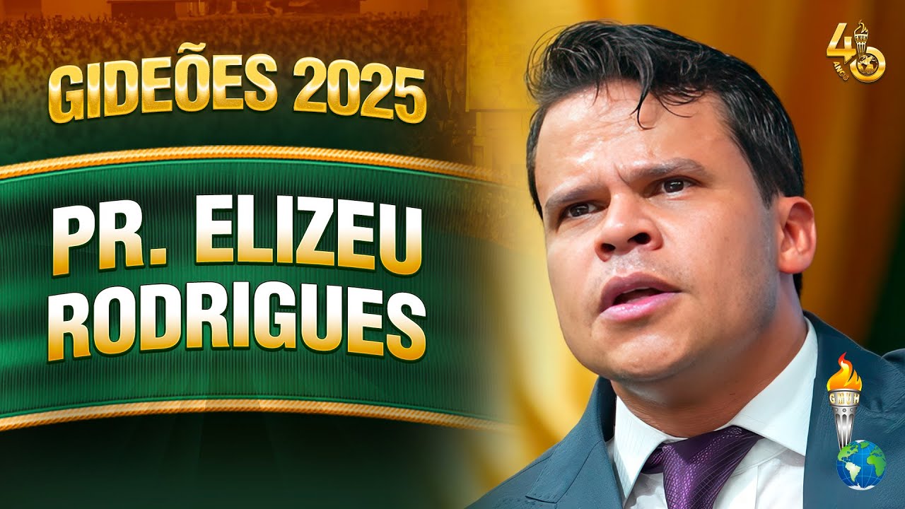Gideões 2025 | Pr. Elizeu Rodrigues