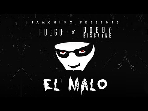Fuego - El Malo ft. Bobby Biscayne & IAMCHINO [Official Audio]