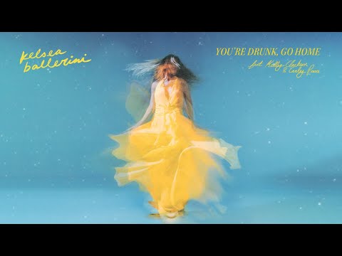 Kelsea Ballerini, Kelly Clarkson, Carly Pearce - YOU'RE DRUNK, GO HOME