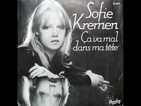 Sofie Kremen – Ça Va Mal Dans Ma Tête