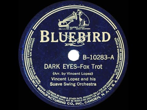1939 Vincent Lopez - Dark Eyes