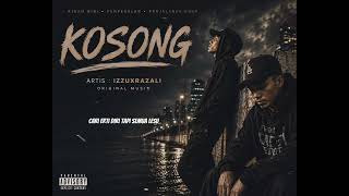 Download lagu Kosong (New Version) - Izzuxrazali  mp3