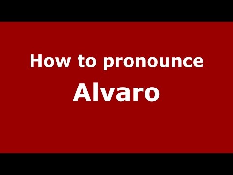 How to pronounce Alvaro