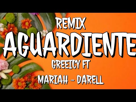 Greeicy ft Mariah , Darell - Aguardiente Remix ( Letra / Lyrics )
