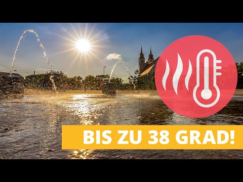 Wetter heute: 38 Grad! Der Hitzehöhepunkt beginnt