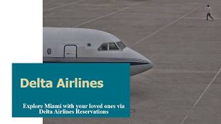Treat yourself with the most premium services with Delta Airlines