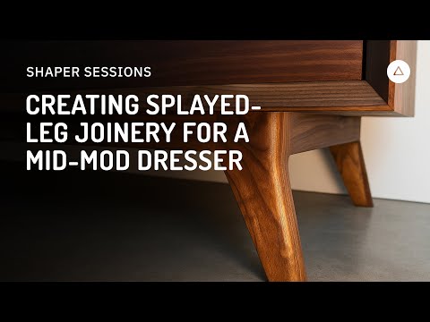 Session 140 - English: Creating Splayed Leg Joinery for a Mid-Mod Dresser