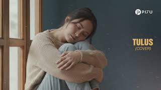 Download lagu Radja - Tulus | Cover by PI7U mp3