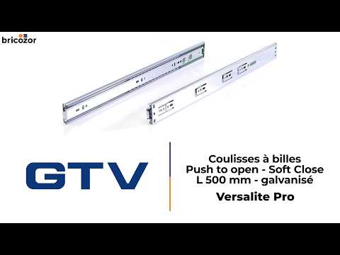 Coulisses à bille Versalite Pro - push - charge 30 kg - sortie totale GTV