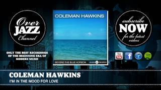 Coleman Hawkins - I'm in the mood for love (1944)