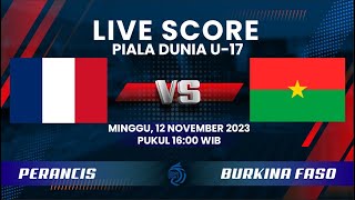 LIVE SCORE: Pertandingan Piala Dunia U-17 Grup E antara PERANCIS VS BURKINA FASO