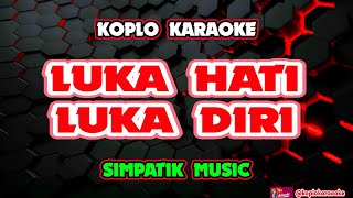 Download lagu LUKA HATI LUKA DIRI KARAOKE - SIMPATIK MUSIC @koplokaraooke mp3 Download lagu LUKA HATI LUKA DIRI KARAOKE - SIMPATIK MUSIC @koplokaraooke mp3
