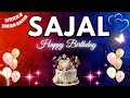 SAJAL Happy Birthday To You Happy Birthday Song SAJAL Birthday Sajal