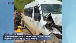 Download lagu Grave Acidente: Duas Pessoas Feridas em Realeza e Levadas para um Hospital de Manhuaçu. mp3