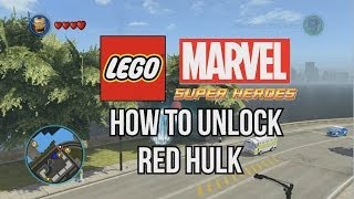 LEGO Marvel Super Heroes - Unlocking Red Hulk Gameplay