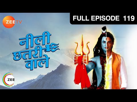 Neeli Chatri Waale - Hindi TV Serial - Full Ep - 119 - Yashpal Sharma, Disha Savla - Zee TV
