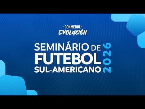 SEMINÁRIO DO FUTEBOL SUDAMERICANO 2026