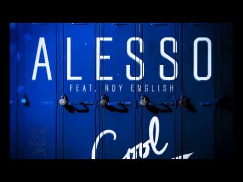 Alesso Feat.  Roy English - Cool [RIP BBC RADIO 1] EXCLUSIVE