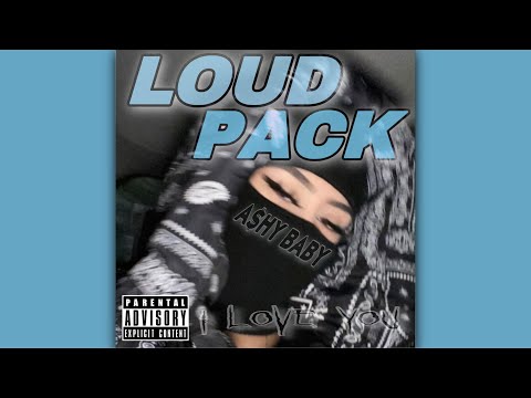 A$hy Baby - Loud Pack! (prod. Necu) [lyric video]