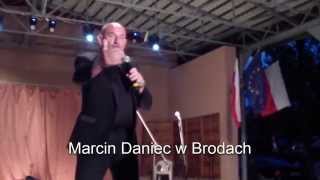 preview picture of video 'Marcin Daniec w Brodach'