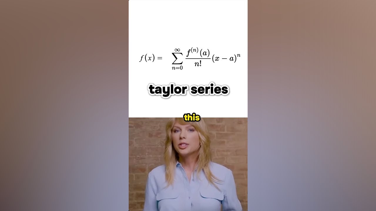 Taylor Swift explains the Taylor series in 90 seconds