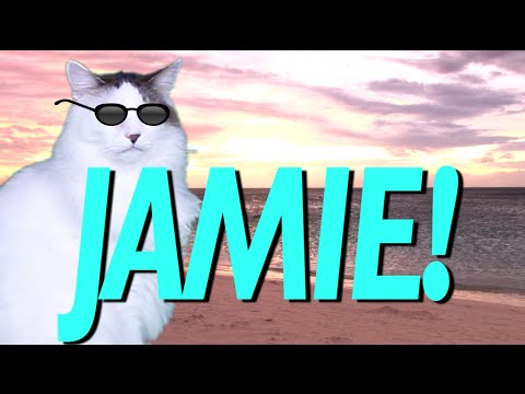 HAPPY BIRTHDAY JAMIE! - EPIC CAT Happy Birthday Song