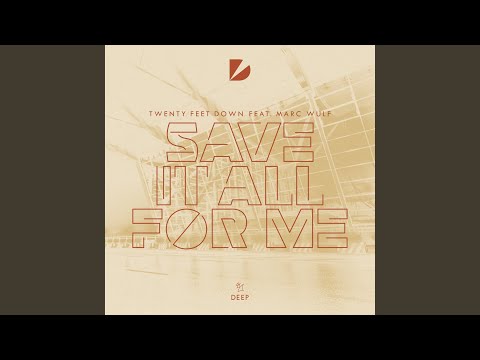 Save It All For Me (Extended Mix)