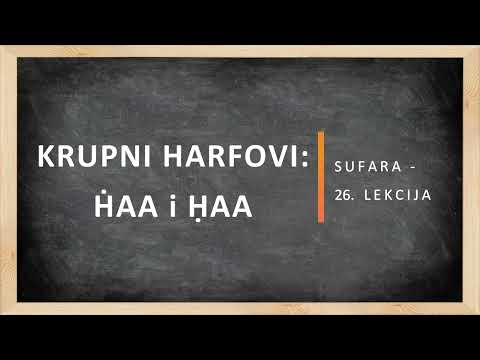 Sufara - 26. Lekcija (Krupni harfovi Haa i Haa)