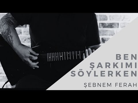 Şebnem Ferah - Ben Şarkımı Söylerken Gitar Cover (Enstrumental)