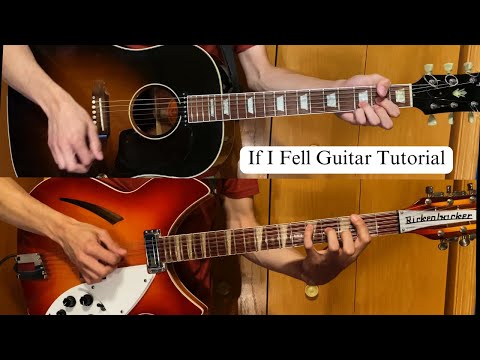 If I Fell - Guitar Tutorial (4K) - Gibson J160e - Rickenbacker 360/12