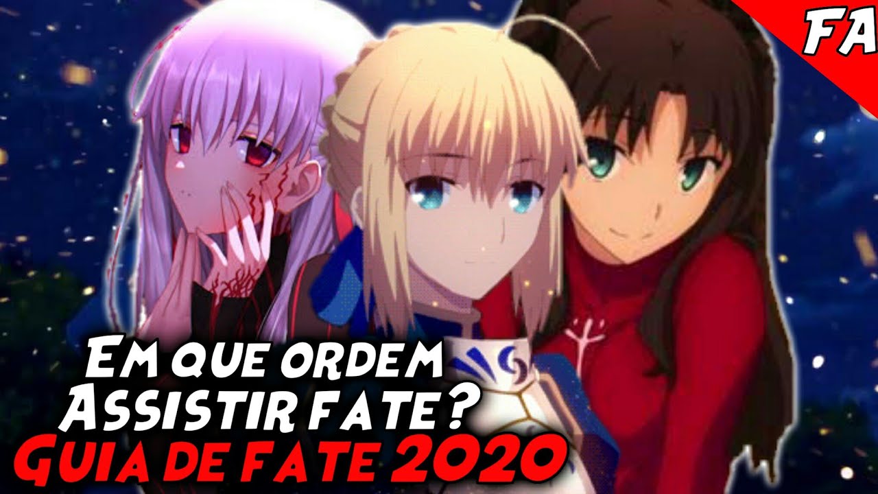 Watch Now Em que ORDEM assistir os animes de FATE GUIA COMPLETO(ou quase) de FATE!! Em que ORDEM assistir os animes de FATE GUIA COMPLETO(ou quase) de FATE!!