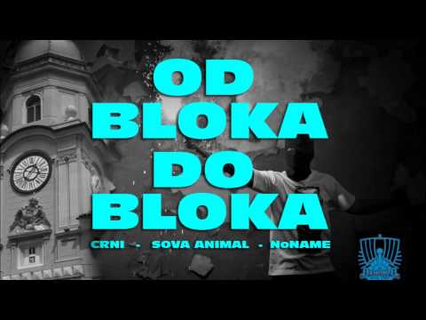 CRNI I NoNAME | OD BLOKA DO BLOKA