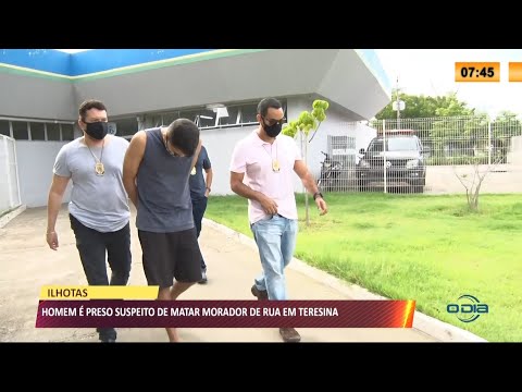 Homem é preso suspeito de matar morador de rua em Teresina 14 04 2021