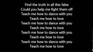 Causes - Teach Me How To Dance With You LYRICS