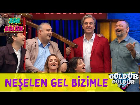 Neşelen Gel Bizimle - 300.Bölüm (Güldür Güldür Show)