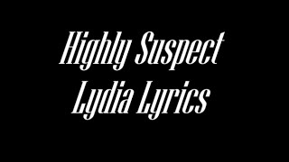 Highly Suspect Lydia Lyrics