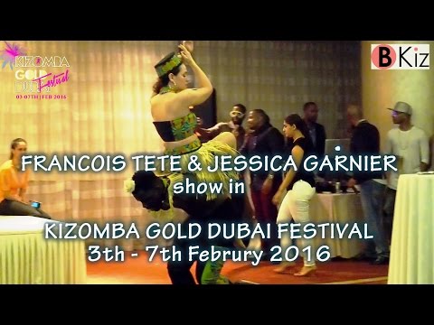 KIZOMBA GOLD DUBAI FESTIVAL 2016: Francois Tete & Jessica Garnier