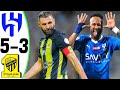 Al Hilal vs Al Ittihad 5-3 - NEYMAR vs BENZEMA - Highlights and All Goals 2023