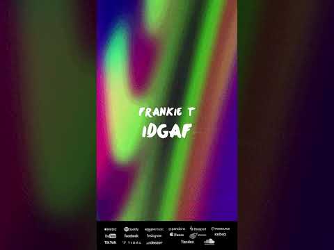 Frankie T - IDGAF [099Rec] [ Deep House , Deep Tech House ]