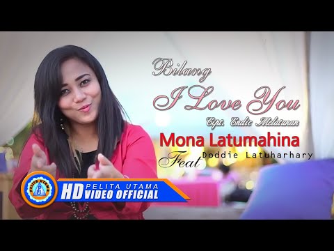 Mona Latumahina Ft. Doddie Latuharhary - Bilang I Love You (Official Lyrics Video)