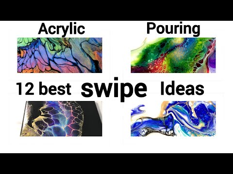 12 SWIPE IDEAS for acrylic pouring that will blow your mind.
