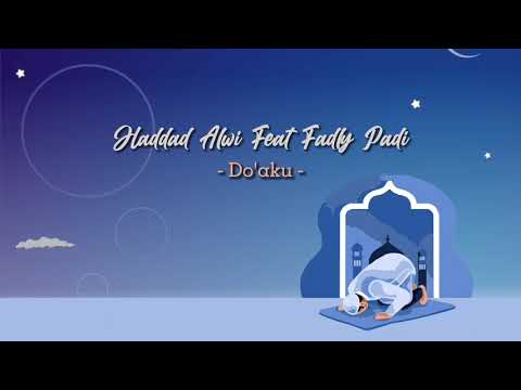 Haddad Alwi feat Fadly Padi - Doáku (Official Lyric Video)