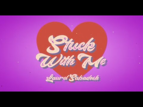 Stuck With Me - Laurel Sabadosh