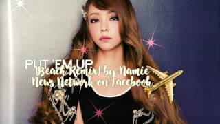 Namie Amuro (奈美恵安室)– Put 'em up (Beach Remix)