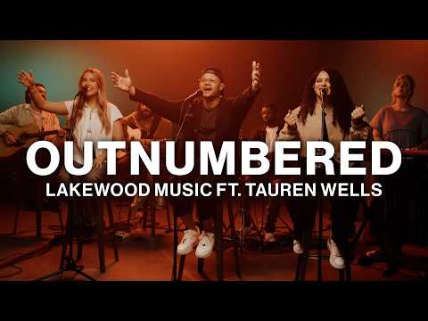 Outnumbered // Lakewood Music (ft. Tauren Wells) // Worship Together Session
