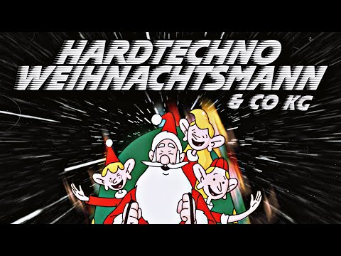 Weihnachtsmann & Co. KG Intro (HARD TECHNO) Luca-Dante Spadafora Remix